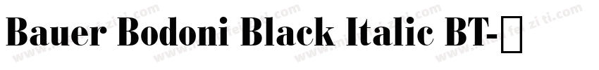 Bauer Bodoni Black Italic BT字体转换
